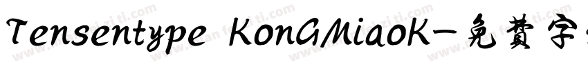 Tensentype KonGMiaoK字体转换